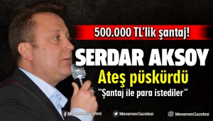 Başkan Serdar Aksoy Gazetecilere ateş püskürdü