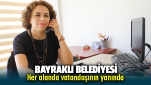 Bayraklı Belediyesi her alanda vatandaşın yanında