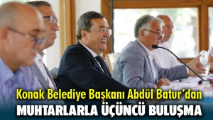 Konak Belediye Başkanı Abdül Batur'dan Muhtarlarla üçüncü buluşma