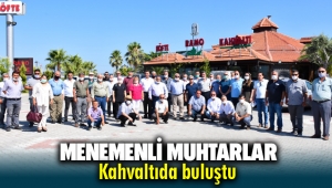 Menemenli Muhtarlar kahvaltıda buluştu