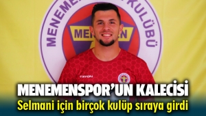 Menemenspor'un genç kalecisi Selmani için birçok takım sıraya girdi