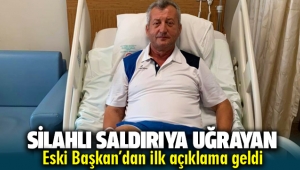 Silahlı saldırıya uğrayan Tahir Şahin'den ilk açıklama