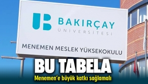 Bakırçay Üniversitesi ile Menemen'de yeni dönem