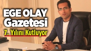 Ege Olay Gazetesi 7 yaşında