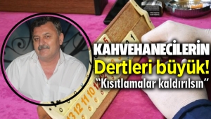 Kahvehaneciler dertli