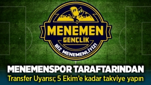Menemenspor'a taraftarından uyarı; 5 Ekim'e kadar takviye yapın!