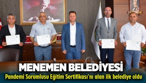 Pandemi Sorumlusu Eğitim Sertifikası’nı alan ilk belediye Menemen Belediyesi
