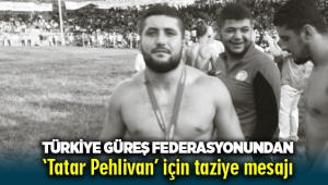 Türkiye Güreş Federasyonundan 'Tatar Pehlivan' için taziye mesajı
