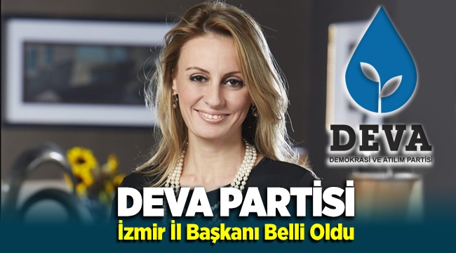 DEVA Partisi'nin yeni İzmir il başkanı Seda Kaya Ösen oldu
