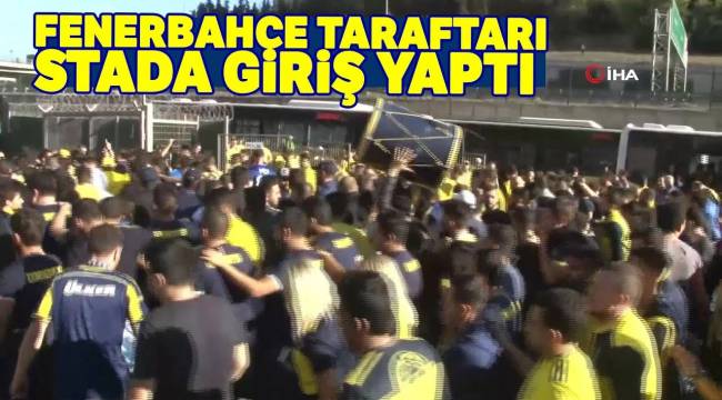 Fenerbahçeli taraftarlar stada geldi