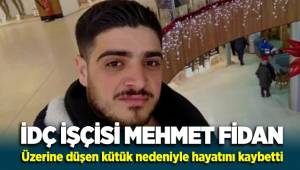 İDÇ İşçisi Mehmet Fidan üzerine kütük düşmesi sonucu hayatını kaybetti