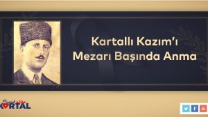 Kartallı Kazım ölümünün 60. yıl dönümünde mezarı başında anılacak
