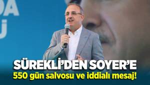 Sürekli'den Soyer'e '550' gün salvosu ve iddialı mesaj!