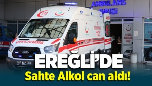 Zonguldak Ereğli'de Sahte alkolden 1 kişi hayatını kaybetti