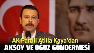 AK Partili Atilla Kaya'dan Kılıçdaroğlu'na 'Aksoy' ve 'Oğuz' göndermesi