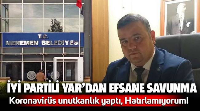 İYİ Partili Oğuzhan Yar'dan efsane savunma! Korona unutkanlık yaptı, hatırlamıyorum!