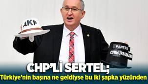 CHP’li Sertel’den şapkalı muhalefet
