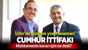 Cumhur İttifakı, mahkemeden çıkan Menemen kararı için ne dedi?