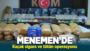 Menemen'de kaçak sigara ve tütün operasyonu