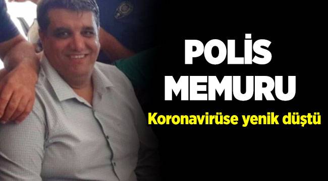 Mersin Tarsus'da Polis memuru Hazret Özdemir korona virüse yenildi