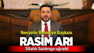 Nevşehir Belediye Başkanı Rasim Arı'ya silahlı saldırı gerçekleştirildi.