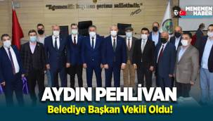Menemen Belediye Başkan Vekili Aydın Pehlivan oldu