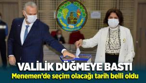 Valilik düğmeye bastı: İşte Menemen seçiminin yapılacağı tarih!
