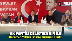 Ak Partili Çelik Menemen Yüksek İstişare Kurulunu oluşturdu