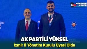 AK Partili Yüksel İzmir İl Yönetim Kurulu Üyesi oldu