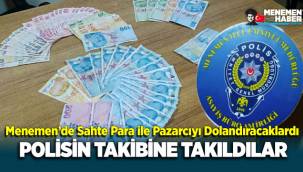 Menemen'de sahte para operasyonu; 2 kişi tutuklandı