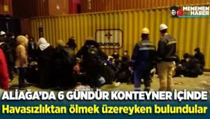 Aliağa Limanda 6 gündür konteyner içinde bulunan göçmenler havasızlıktan ölmek üzereyken bulundu