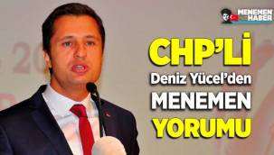 CHP'li Yücel'den Menemen İlginç Menemen Açıklaması!