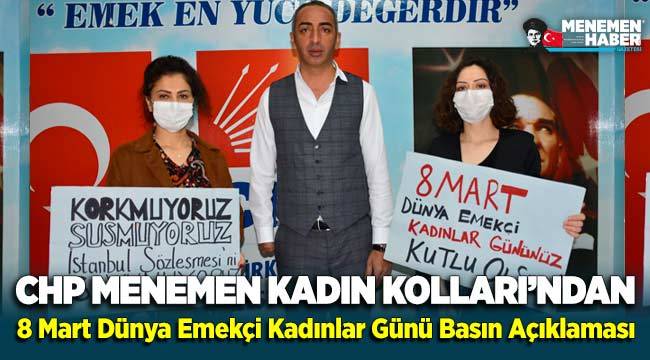 CHP Menemen Kadın Kolları’nın 8 Mart Dünya Emekçi Kadınlar Günü Basın Açıklaması