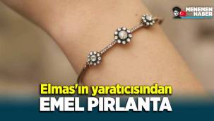 Elmas'ın yaratıcısından EMEL PIRLANTA!