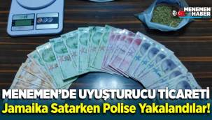 Menemen'de Jamaika Satarken Polise Yakalandılar
