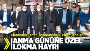Menemen Esnaf Odalarından 18 Mart Şehitleri Anma Günü'ne özel lokma hayrı