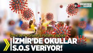 İzmir'de okullar Koronavirüs'den S.O.S veriyor!