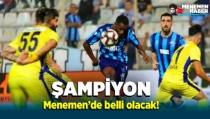 Şampiyon Menemen'de belli olacak!