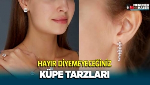 Hayır Diyemeyeceğiniz Küpe Tarzları