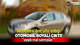Menemen'de Sıfır aldığı otomobili boyalı çıktı