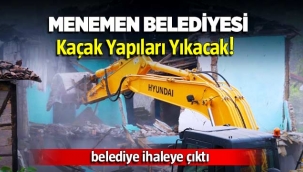 Menemen'deki kaçak yapılar yıkılacak