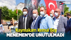 Menemen, Kaymakamını unutmadı