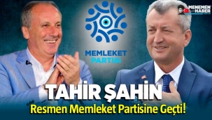 Tahir Şahin Resmen Memleket Partisinde!