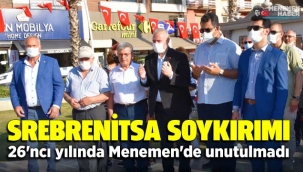 Srebrenitsa Soykırımı, 26'ncı yılında Menemen'de unutulmadı.