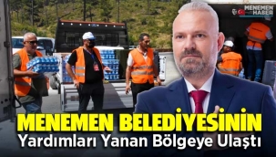 Menemen Belediyesi'nden yanan bölgeye yardım eli