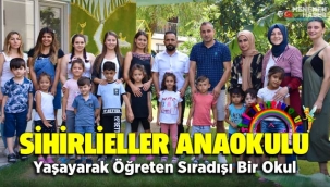 Sihirlieller Anaokulu, Yaşayarak öğreten sıra dışı bir okul