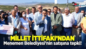 Millet İttifakı'ndan Menemen Belediyesi'nin satışına tepki!