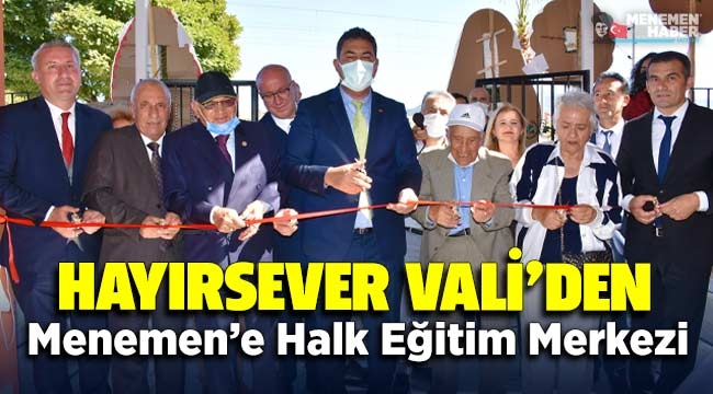 Hayırsever Vali'den Menemen'e halk eğitim merkezi