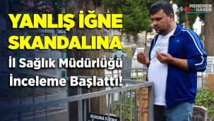 Menemen'de Yanlış İğne Skandalına İzmir İl Sağlık Müdürlüğü İnceleme Başlattı