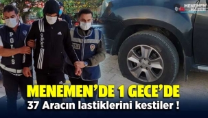 Menemen'de bir gecede 37 aracın lastikleri kesildi